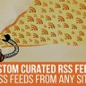 URL to RSS - Custom Curated RSS Feeds